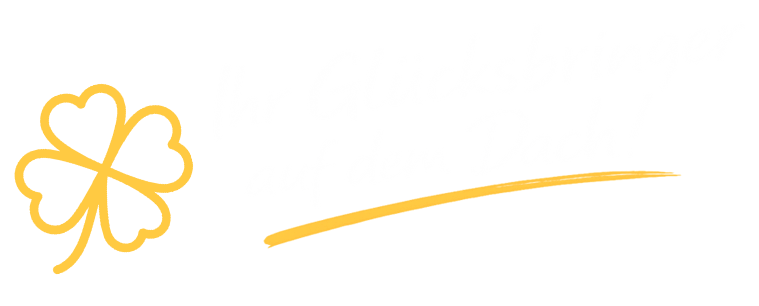 Ihr Glücksbringer auf dem Dach!